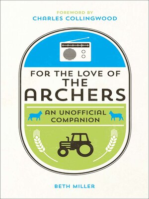 cover image of For the Love of the Archers: an Unofficial Companion